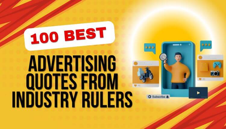 100 best advertising quotes from industry rulers