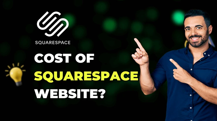 Cost of Squarespace Website in 2025 - Complete Guide